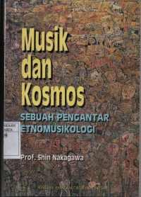 Musik dan kosmos : Sebuah pengantar etnomusikogi